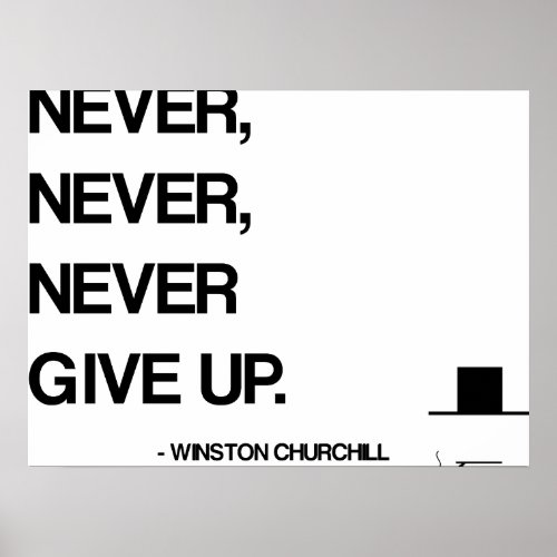 Churchill Motivational Quote _ Never give up Poster