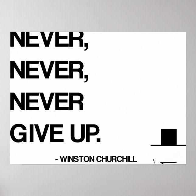Churchill Motivational Quote - Never give up Poster (Front)