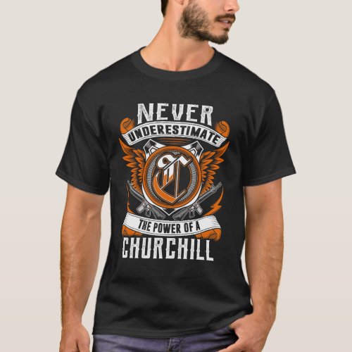 CHURCHILL _ Never Underestimate Personalized T_Shirt