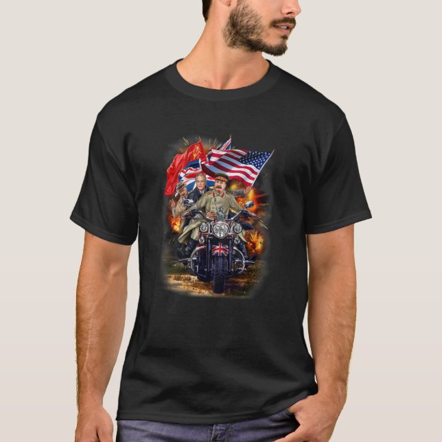 Churchill, Roosevelt and Stalin Riding Motorcycle  T-Shirt (Front)