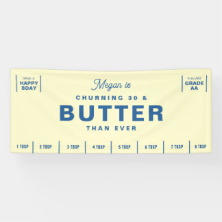 Churning & Butter Than Ever Funny Birthday Banner