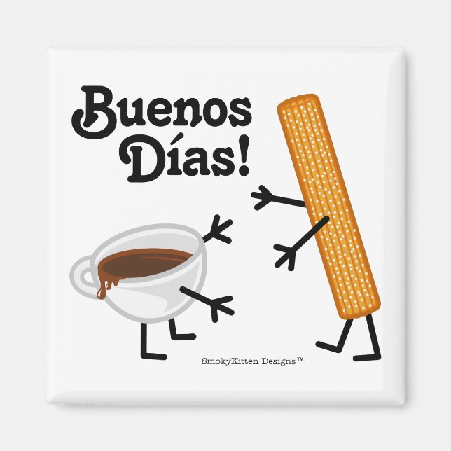 Churro & Chocolate - Buenos Dias! Magnet (Front)