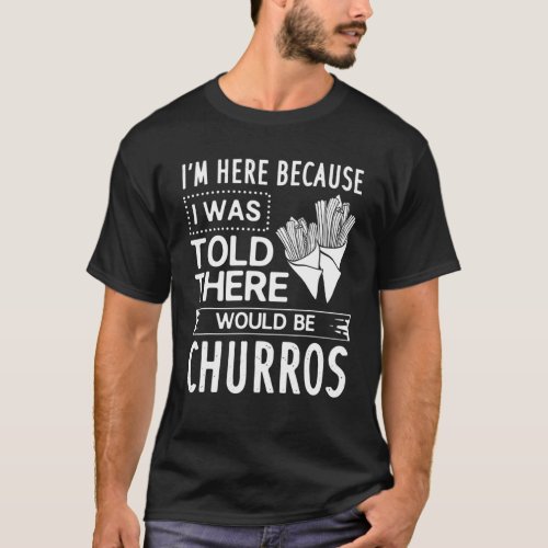 Churro Gift Recipes Maker Mexican Food T_Shirt