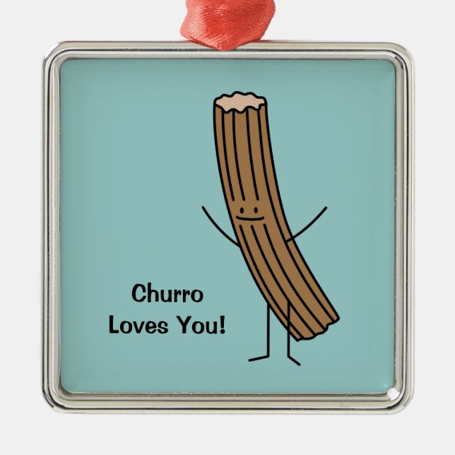 Churro Loves You! Metal Ornament (Front)