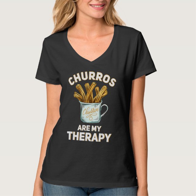 Churros are my Therapy  Churro Pastry T-Shirt (Front)