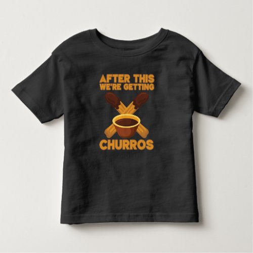 Churros Cinco De Mayo pastry snack Churro lover Toddler T_shirt
