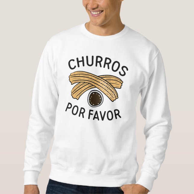 Churros Por Favor Sweatshirt (Front)
