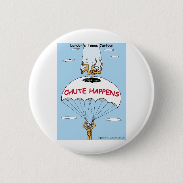 Chute Happens Funny Gifts & Collectibles Button (Front)