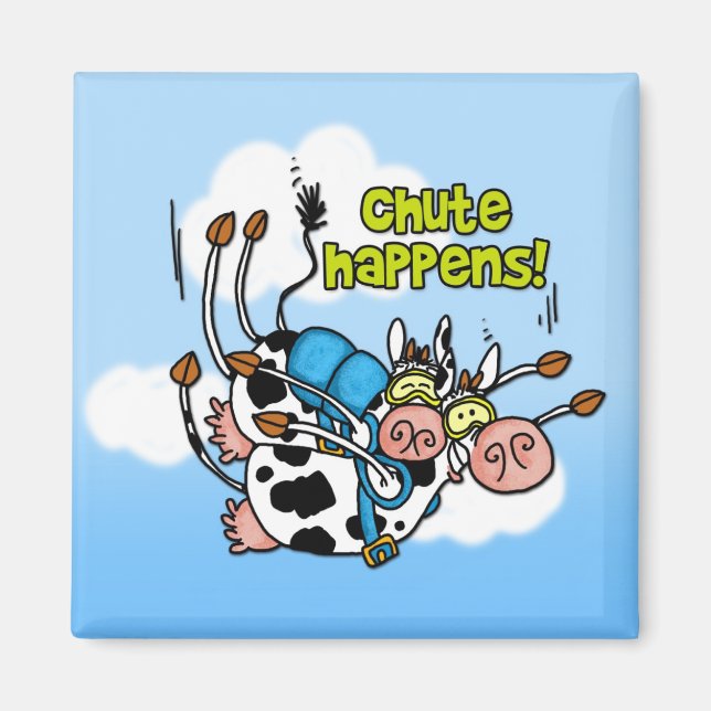 chute happens magnet (Front)