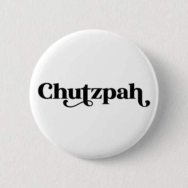 Chutzpah Jewish Humor Button (Front)