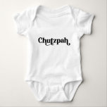 Chutzpah Yiddish Humor Baby Bodysuit<br><div class="desc">This "Chutzpah" baby girl bodysuit makes the perfect gift for a baby shower,  new baby,  Hanukkah and more.</div>