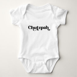 Chutzpah Yiddish Humor Baby Bodysuit