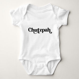 Chutzpah Yiddish Humor Baby Bodysuit