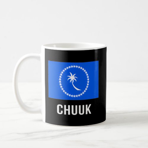 Chuuk Flag Chuukese Coffee Mug