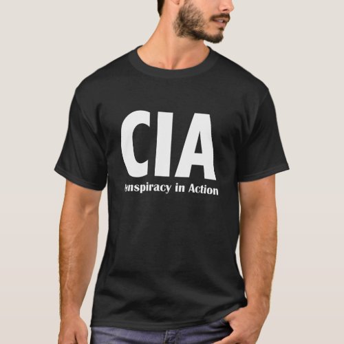 CIA Conspiracy in Action Dark T_Shirt