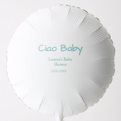 ciao baby blue green pastel baby shower name date  balloon