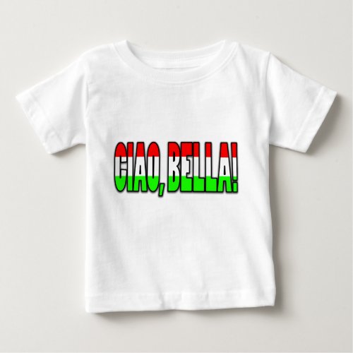 ciao bella baby T_Shirt