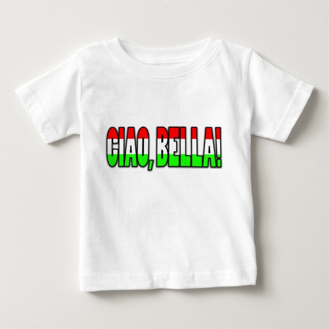 ciao, bella! baby T-Shirt (Front)