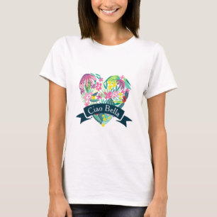 Ciao Bella Cute Floral Heart with Tropical Flowers T-Shirt