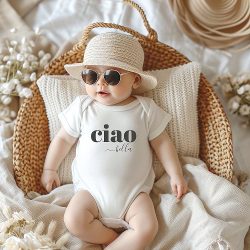 Ciao Bella Hello Beautiful Modern Typography Baby Bodysuit