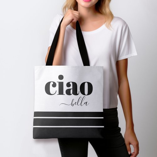 Ciao Bella Hello Beautiful Modern Typography Tote Bag