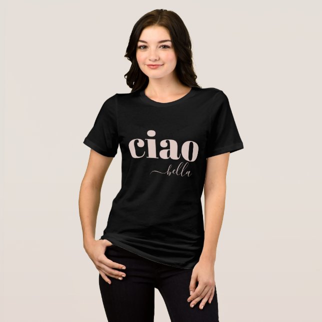 Ciao Bella Hello Beautiful Modern Typography Tri-Blend Shirt (Front Full)