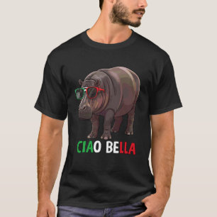 Ciao Bella Hippo Italian Hippopotamus Sunglasses T-Shirt