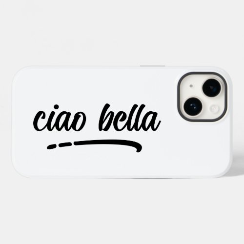 Ciao Bella Italian Elegant Script  Case_Mate iPhone 14 Case