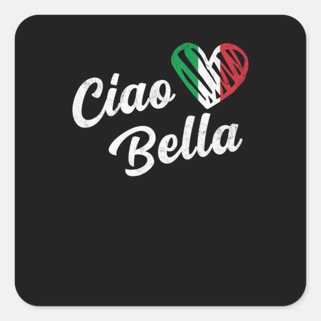 Ciao Bella Italian Hello Beautiful Italy Square Sticker (Front)