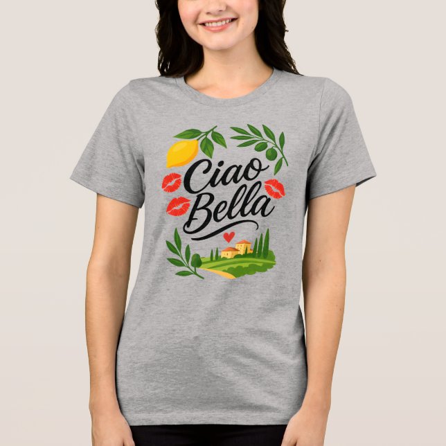 Ciao Bella Italian  Tri-Blend Shirt (Front)