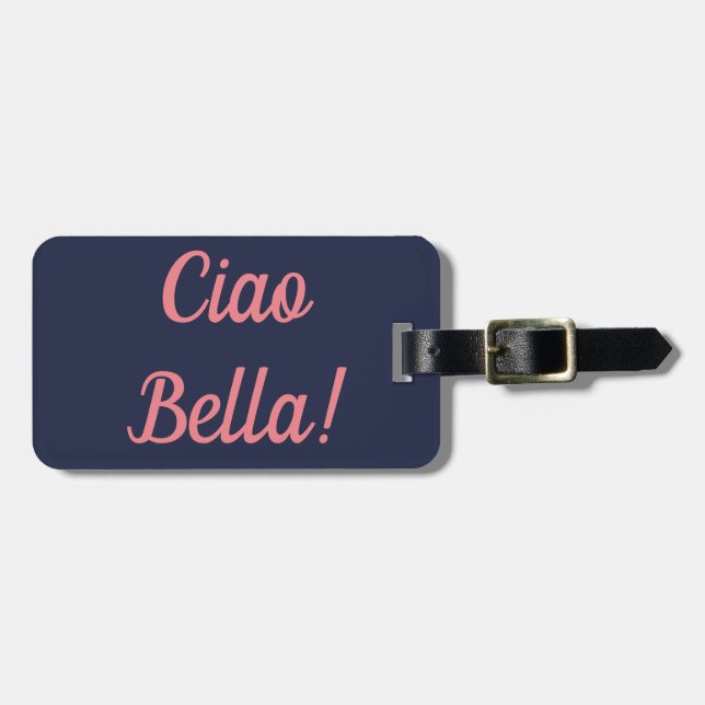 Ciao Bella Luggage Tag (Front Horizontal)