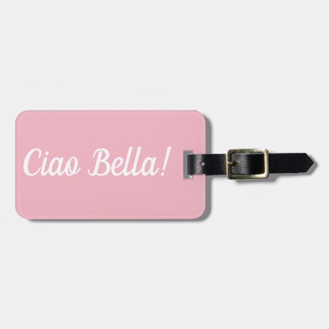 Ciao Bella Luggage Tag (Front Horizontal)