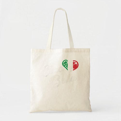 Ciao Bella Shirt  Italian Hello Beautiful Gift T S Tote Bag