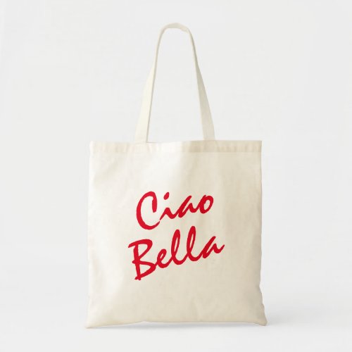 Ciao Bella Tote Bag