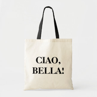 CIAO, BELLA! Tote Bag