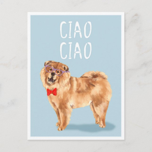 Ciao Ciao says the Chow Chow Dog Funny Pun Postcard (Front)