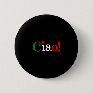 Ciao! Greeting In Italian Flag Colors - Cute Button