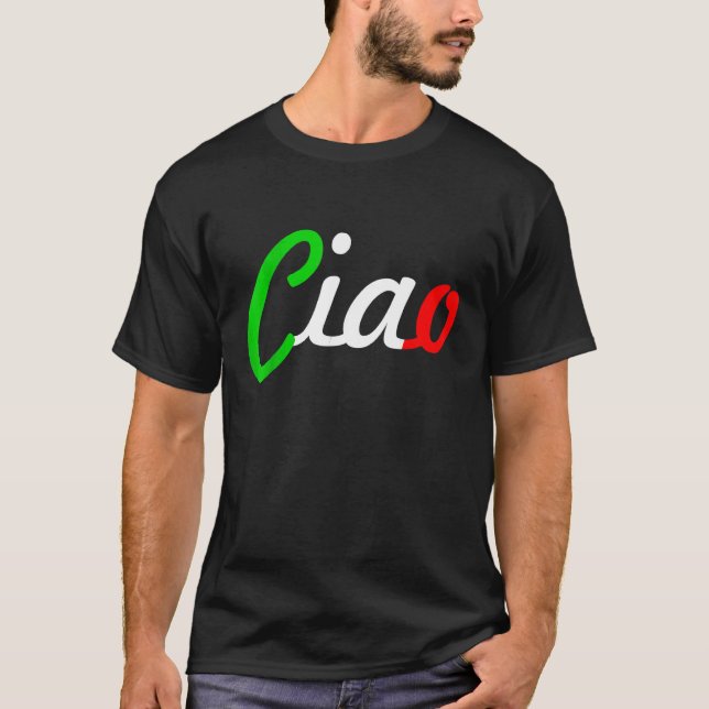 Ciao Italian Greeting Italy Language Tee (Front)