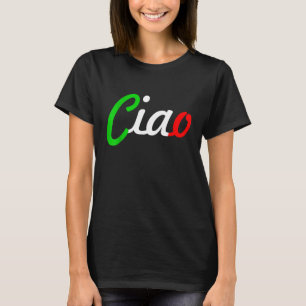 Ciao Italian Greeting Italy Language Tee