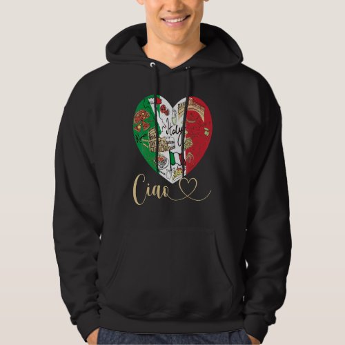 Ciao Italy Cool Italy Graphic Flag Heart Cute Ital Hoodie