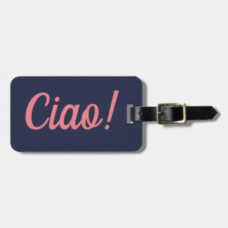 Ciao Luggage Tag