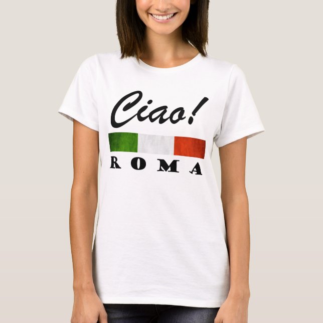 Ciao! Roma Tricolore Italian Flag Rome Italy Pride T-Shirt (Front)