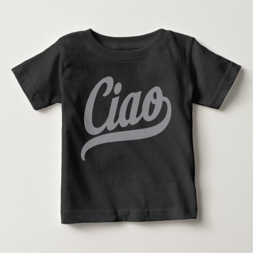 Ciao Script Grey Baby T_Shirt