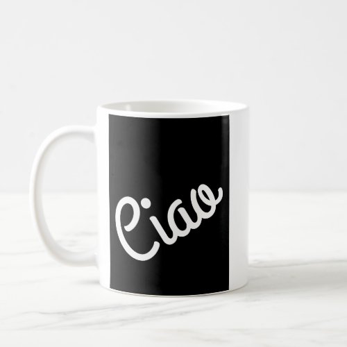 Ciao Typography White On Black Coffee Mug