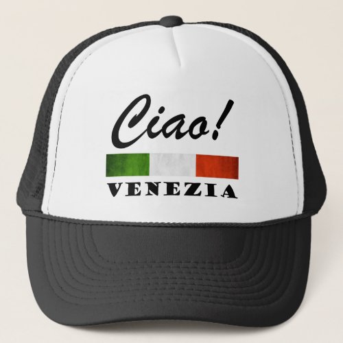 Ciao Venezia Tricolore Italian Flag Venice Italy Trucker Hat