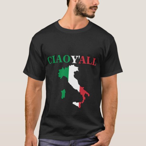 Ciao Yall HillBilly Italian Humor Shirt