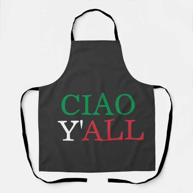 "Ciao Y'all" HillBilly Italian Kitchen Apron (Front)