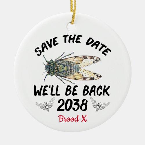 Cicada 2021 Save The Date Well Be Back 2038 Ceramic Ornament