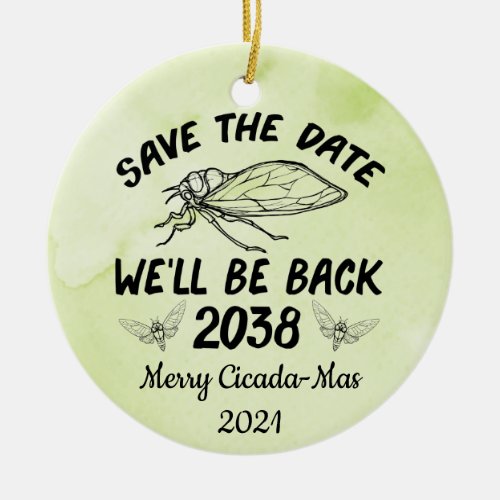 Cicada 2021 Save The Date Well Be Back 2038 Ceramic Ornament