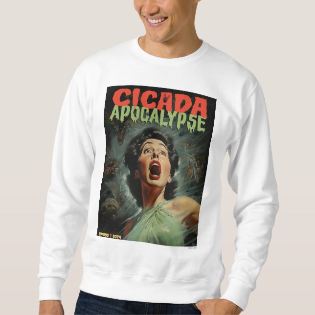 Cicada Apocalypse 2024 Sweatshirt (Front)